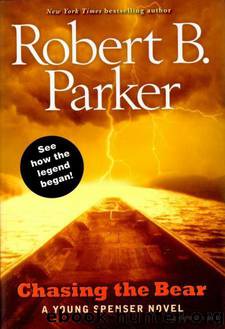 Chasing the Bear by Robert B. Parker