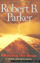 Chasing the Bear: A Young Spenser Novel by Robert B. Parker