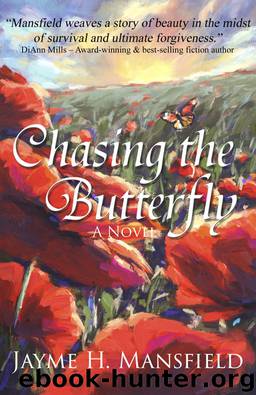 Chasing the Butterfly by Jayme Mansfield