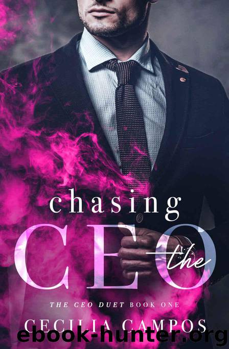 Chasing the CEO (The CEO duet Book 1) by Cecilia Campos