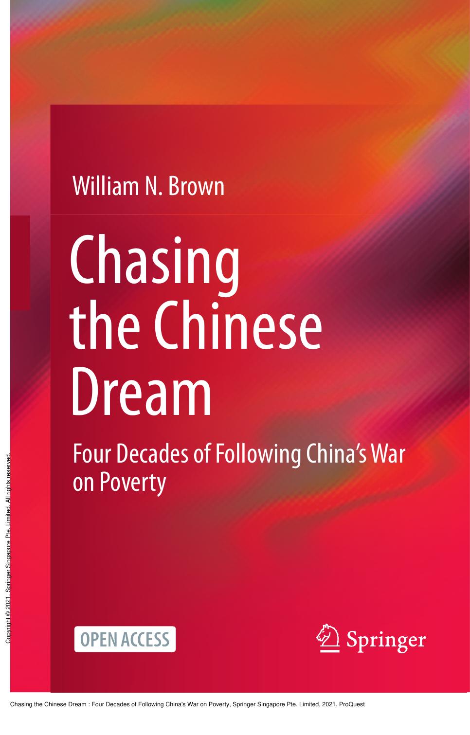 Chasing the Chinese Dream : Four Decades of Following China's War on Poverty by William N. Brown