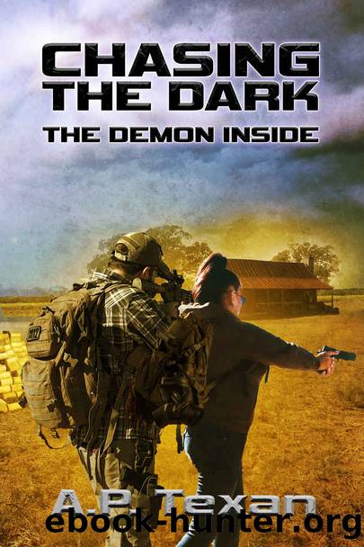 Chasing the Dark: The Demon Inside by A. P. Texan