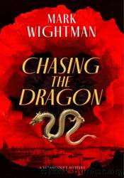 Chasing the Dragon by Mark Wightman