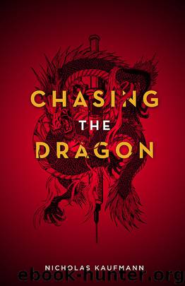 Chasing the Dragon by Nicholas Kaufmann