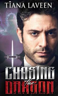 Chasing the Dragon by Tiana Laveen