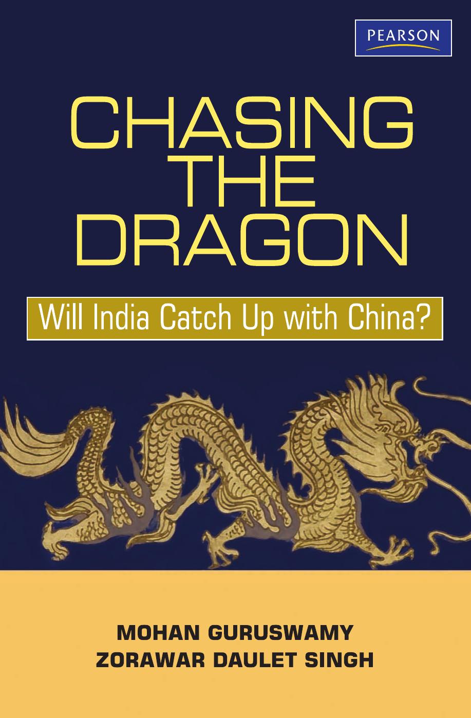 Chasing the Dragon: Will India Catch Up with China? by Mohan Gurusway