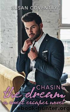 Chasing the Dream: A Sweet Escapes Novel by Susan Coventry