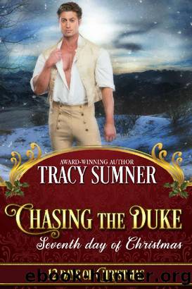 Chasing the Duke: Steamy Second Chance Regency Romance by Tracy Sumner & Twelve Days