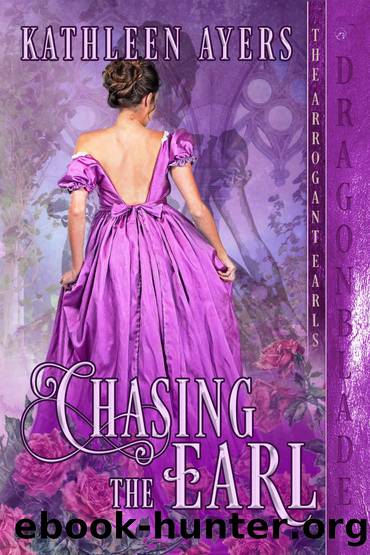 Chasing the Earl (The Arrogant Earls Book 2) by Kathleen Ayers