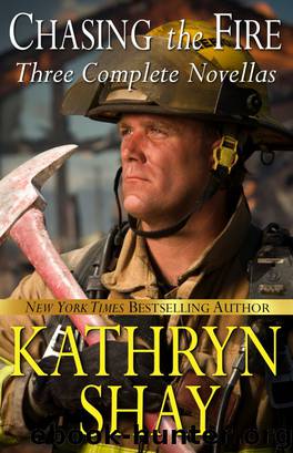 Chasing the Fire (Backdraft, Fully Involved, Flashover) by Kathryn Shay
