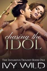 Chasing the Idol by Ivy Wild