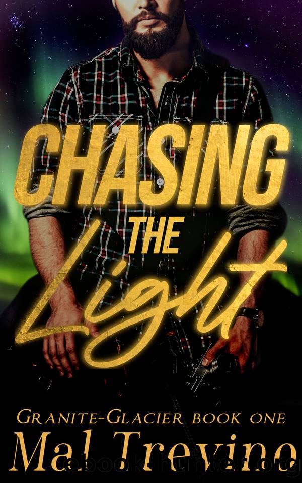 Chasing the Light: Granite-Glacier #1 Small-Town MM Romance by Mal Trevino