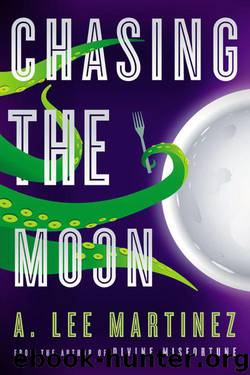 Chasing the Moon by A Lee Martinez