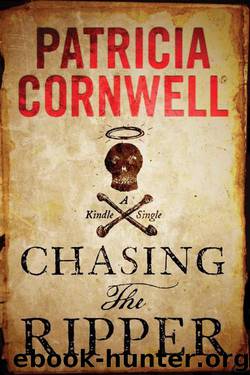 Chasing the Ripper (Kindle Single) by Cornwell Patricia