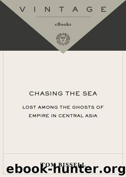 Chasing the Sea by Tom Bissell