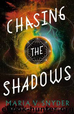 Chasing the Shadows (Sentinels of the Galaxy Book 2) by Maria V. Snyder
