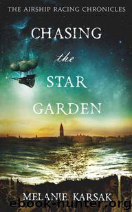 Chasing the Star Garden by Melanie Karsak