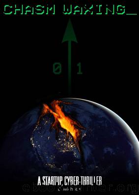 Chasm Waxing: A Startup, Cyber-Thriller by BMichaelsAuthor