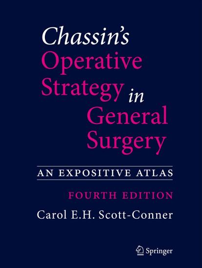 Chassinâs Operative Strategy in General Surgery: An Expositive Atlas by Carol E.H. Scott-Conner