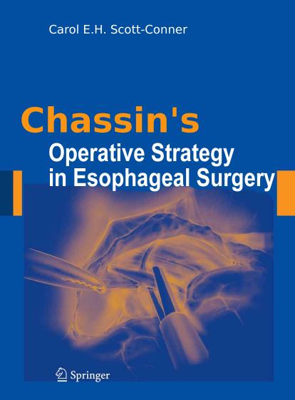 Chassin’s Operative Strategy in Esophageal Surgery by Carol E.H. Scott-Conner C. Henselmann