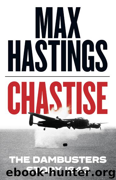 Chastise by Max Hastings