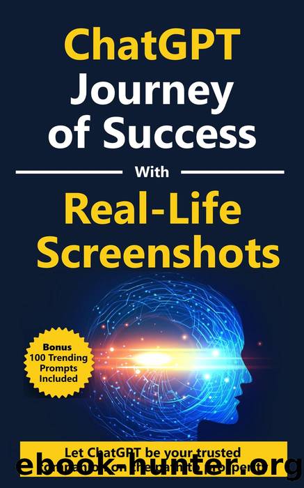 ChatGPT: Epic Journey of Success - 'Skyrocket Your Wealth': Featuring Real-Life Screenshots - Reach Financial Heights by Hema