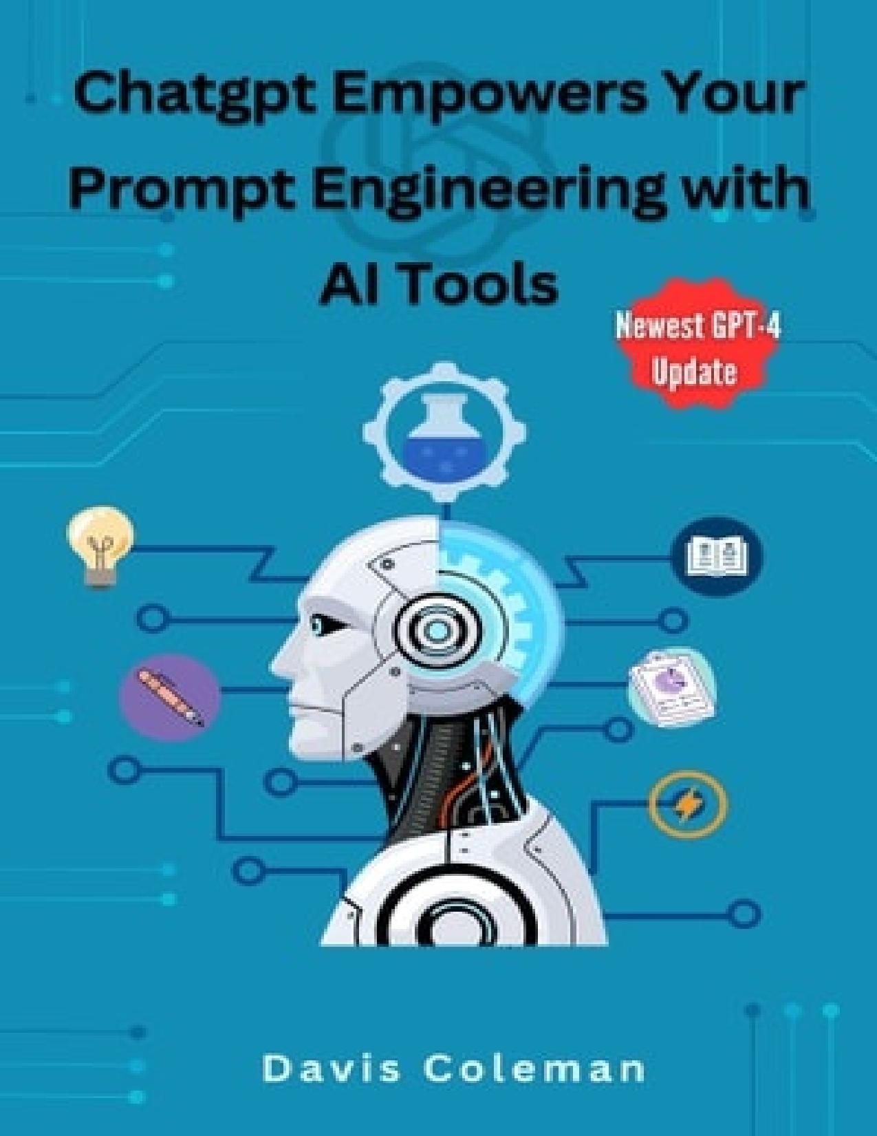 Chatgpt Empowers Your Prompt Engineering with AI Tools by Davis Coleman