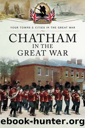 Chatham in the Great War by Stephen Wynn