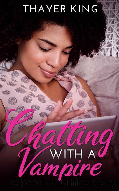 Chatting with a Vampire by Thayer King