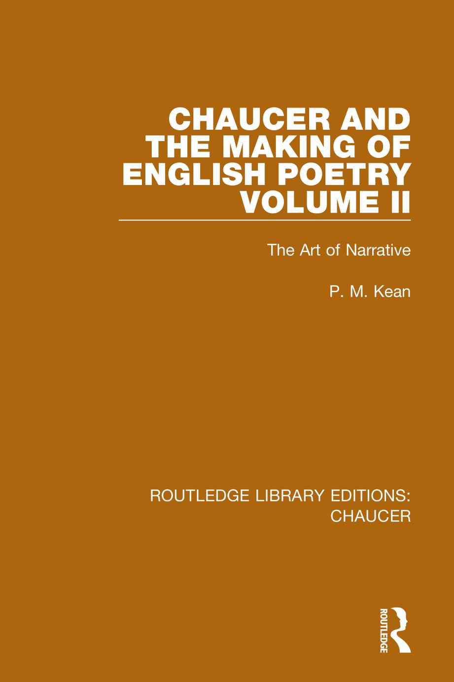 Chaucer and The Making of English Poetry Volume II by P. M. Kean