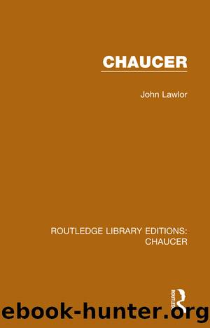 Chaucer by John Lawlor;