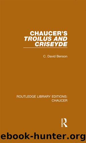 Chaucer's Troilus and Criseyde by C. David Benson;