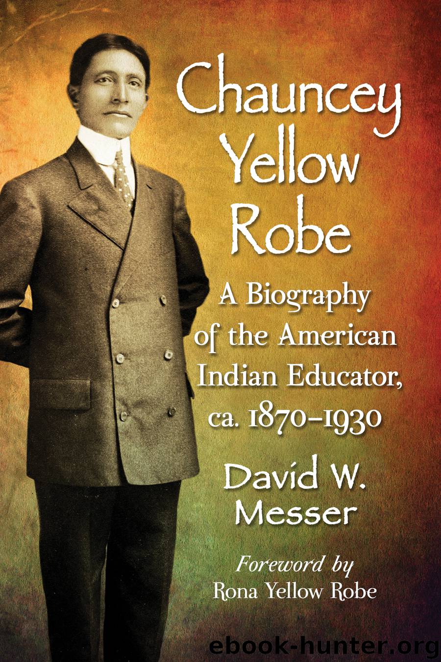 Chauncey Yellow Robe by David W. Messer