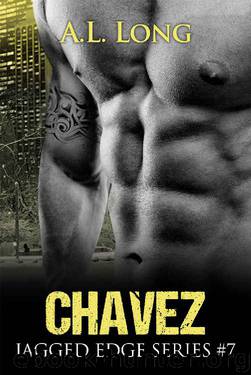 Chavez: Jagged Edge Series #7 (Jagged Edge Series, Alpha-male, Romance) by A.L. Long