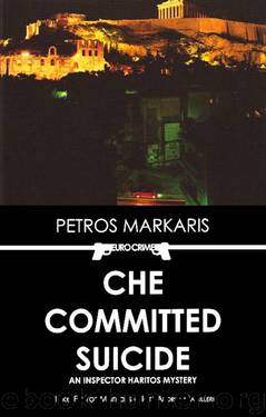 Che Committed Suicide by Markaris Petros