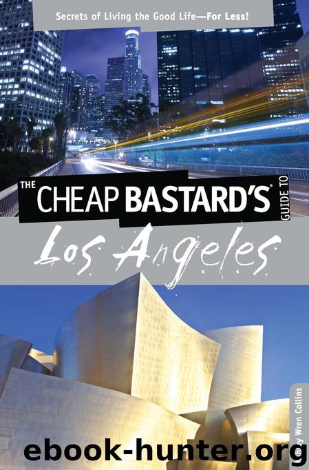 Cheap Bastard's® Guide to Los Angeles by Ashley Wren Collins