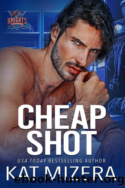 Cheap Shot: Lauderdale Knights Book 7 by Kat Mizera