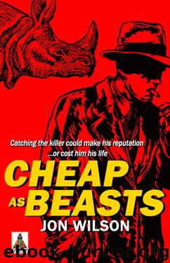 Cheap as Beasts by Jon Wilson