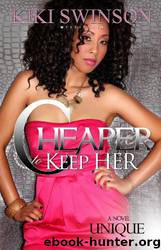 Cheaper to Keep Her (part 1) by Swinson presents Unique Kiki