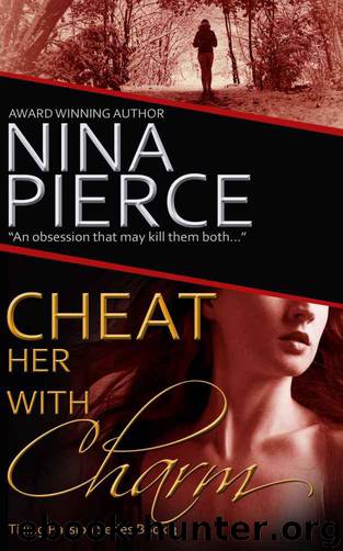 Cheat Her With Charm by Pierce Nina