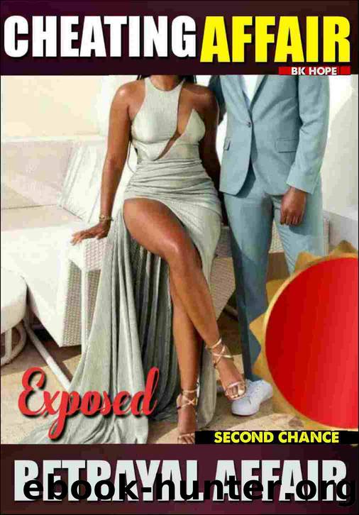 Cheating Affair The Worst Second Chance: Cheating wife caught revenge by Bk Hope