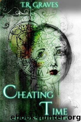 Cheating Time by T. R. Graves