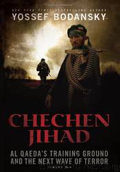 Chechen Jihad by Yossef Bodansky