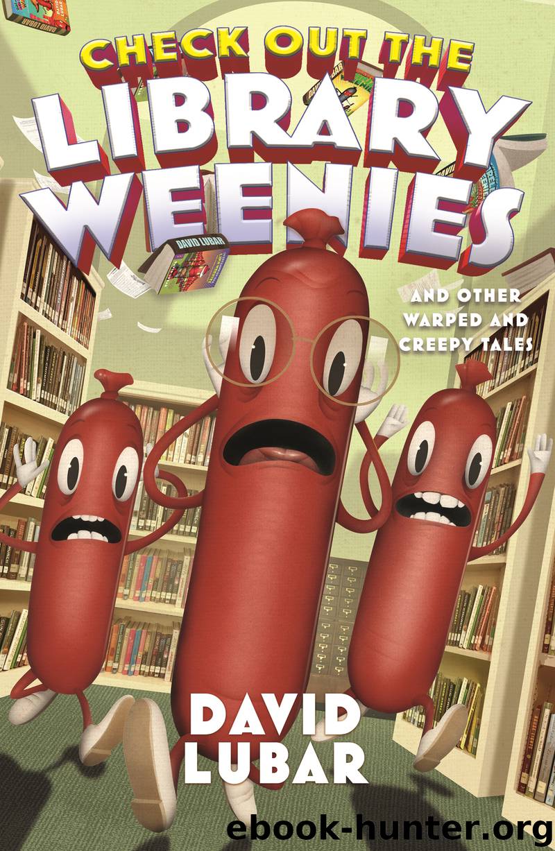 Check Out the Library Weenies by David Lubar