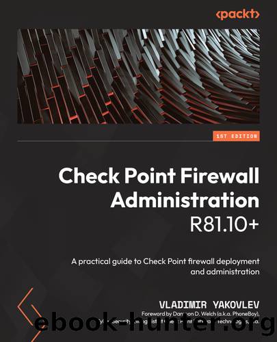 Check Point Firewall Administration R81.10+ by Vladimir Yakovlev