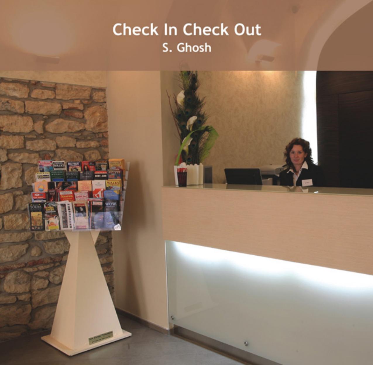 Check in Check Out by S. Ghosh