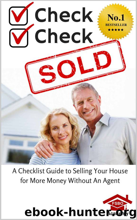 Check, Check, SOLD: A Checklist Guide To Selling Your Home For More Money Without An Agent by Jake Posey