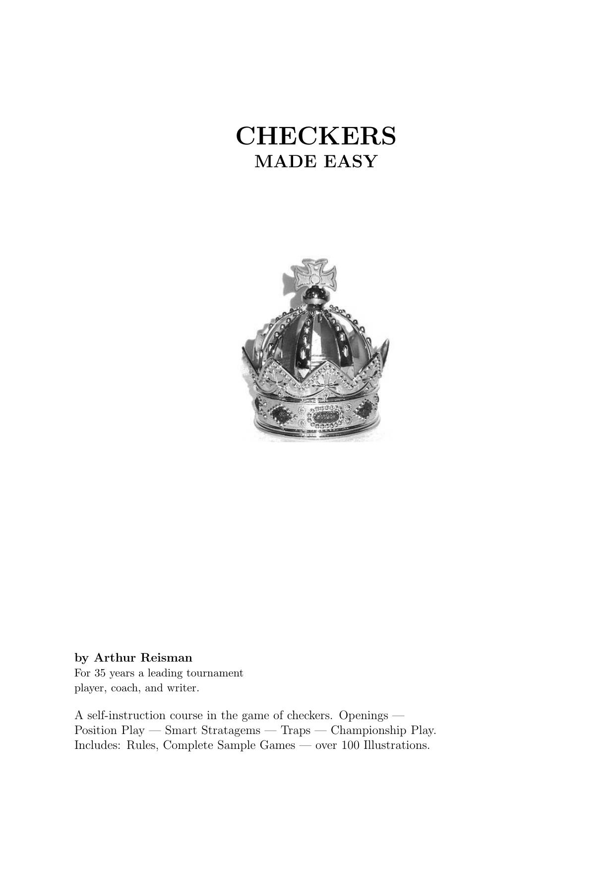 Checkers made easy; a self-instruction course in the game of checkers by Arthur Reisman