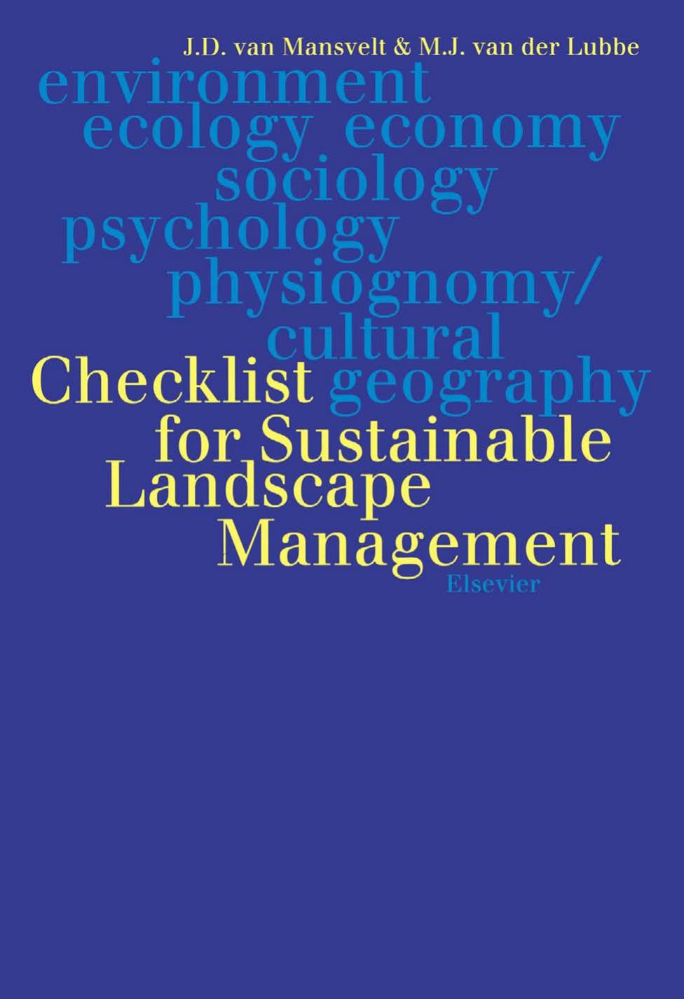 Checklist for Sustainable Landscape Management: Final Report of the EU Concerted Action AIR3-CT93-1210 by J.D. van Mansvelt M.J. van der Lubbe