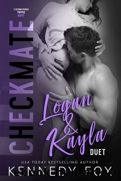 Checkmate Duet Series, #3 (Logan & Kayla) by Kennedy Fox